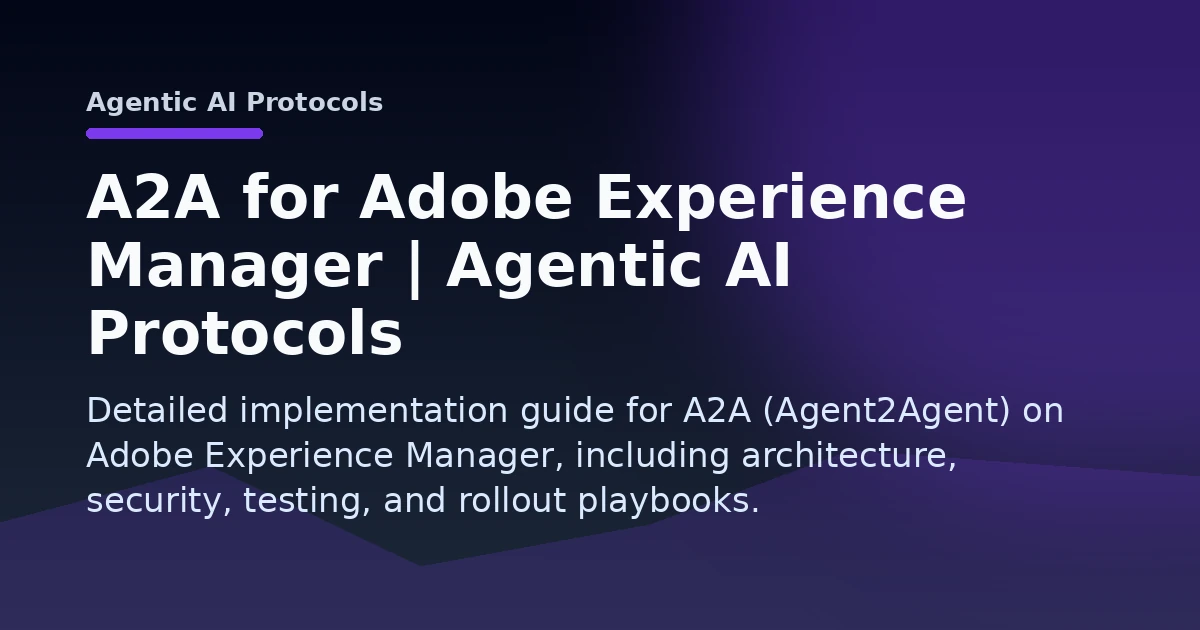 A2A for Adobe Experience Manager | Agentic AI Protocols Open Graph image