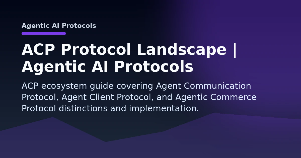 ACP Protocol Landscape | Agentic AI Protocols Open Graph image