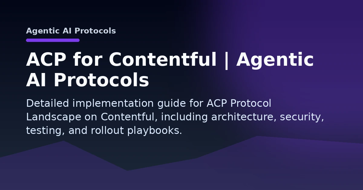 ACP for Contentful | Agentic AI Protocols Open Graph image