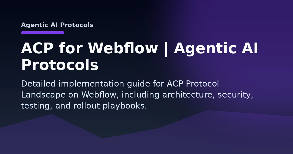 ACP for Webflow | Agentic AI Protocols Open Graph image