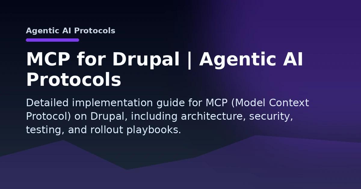 MCP for Drupal | Agentic AI Protocols Open Graph image