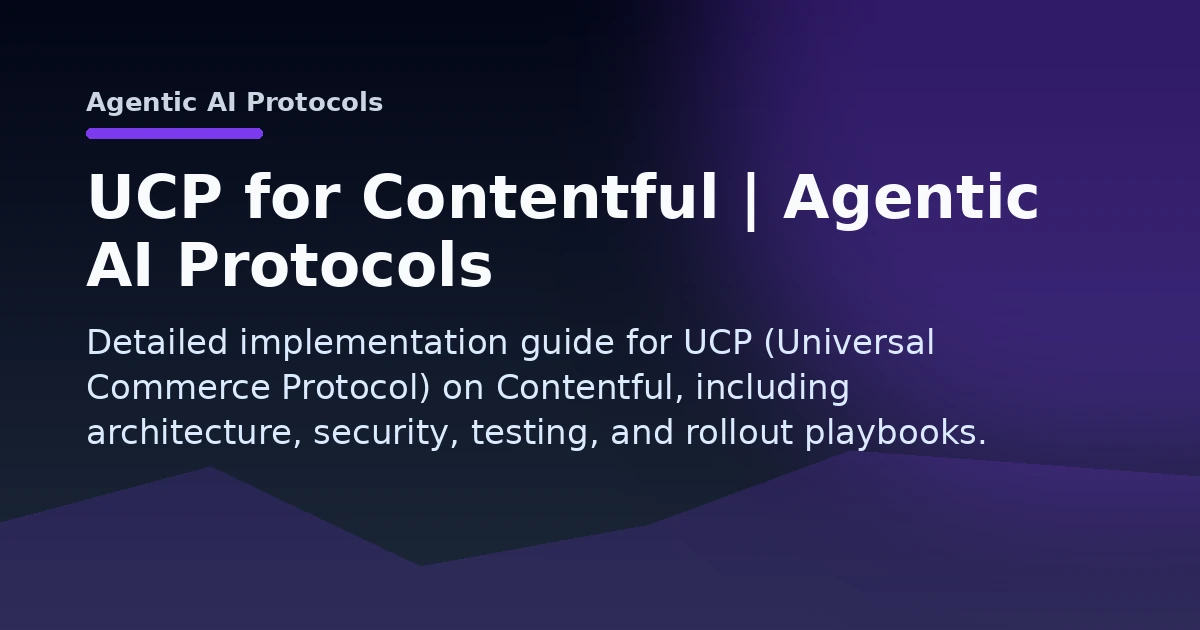 UCP for Contentful | Agentic AI Protocols Open Graph image