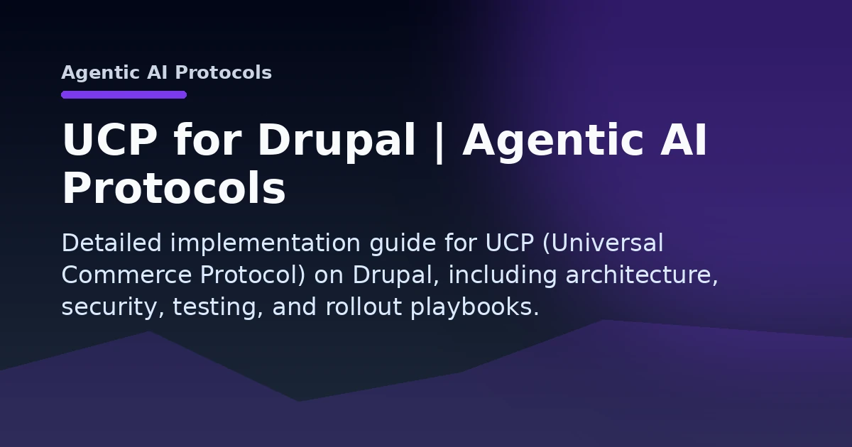 UCP for Drupal | Agentic AI Protocols Open Graph image