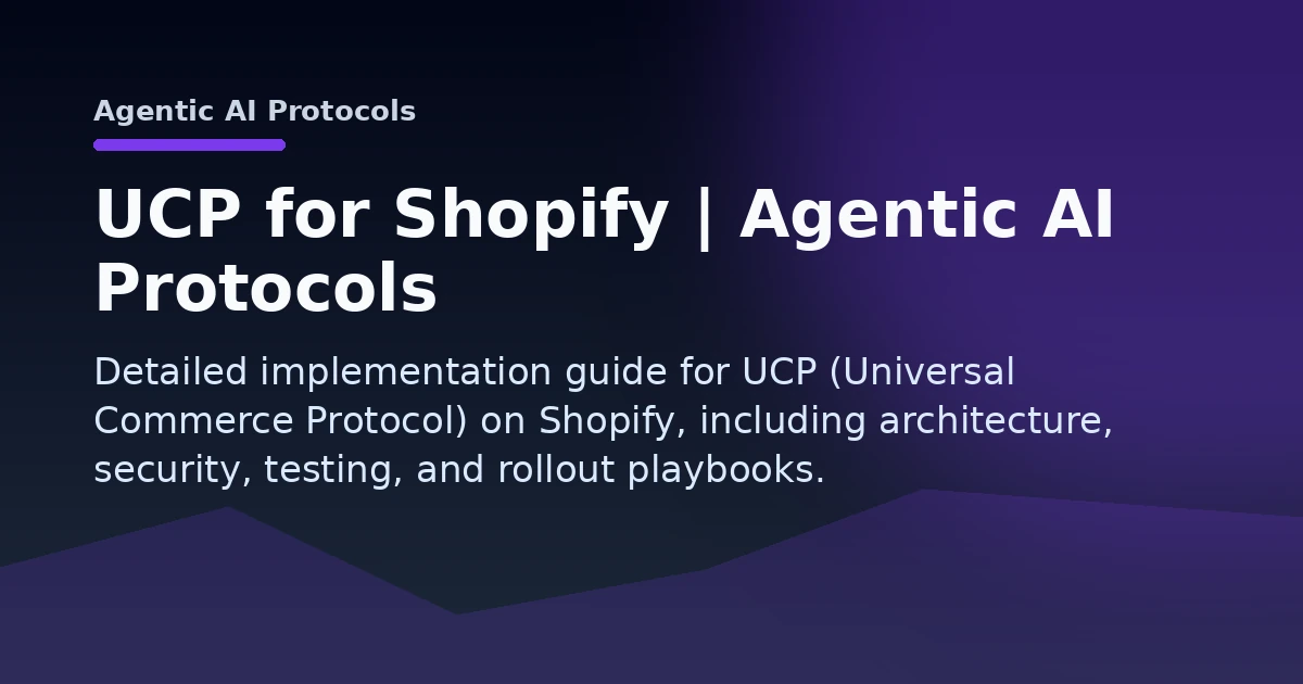 UCP for Shopify | Agentic AI Protocols Open Graph image