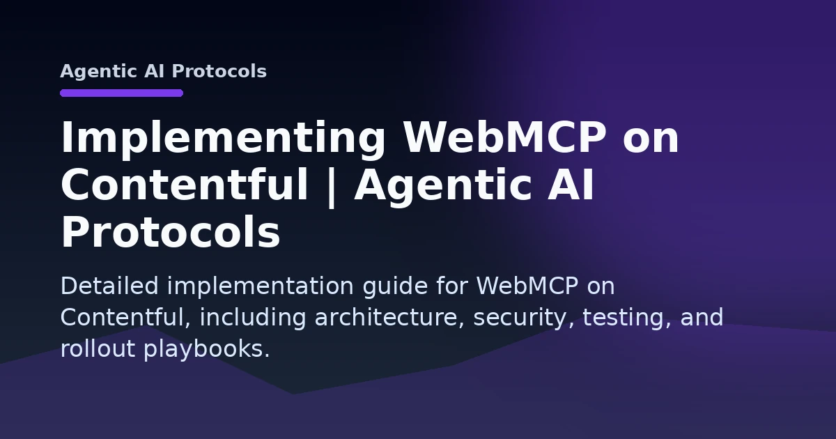 Implementing WebMCP on Contentful | Agentic AI Protocols Open Graph image