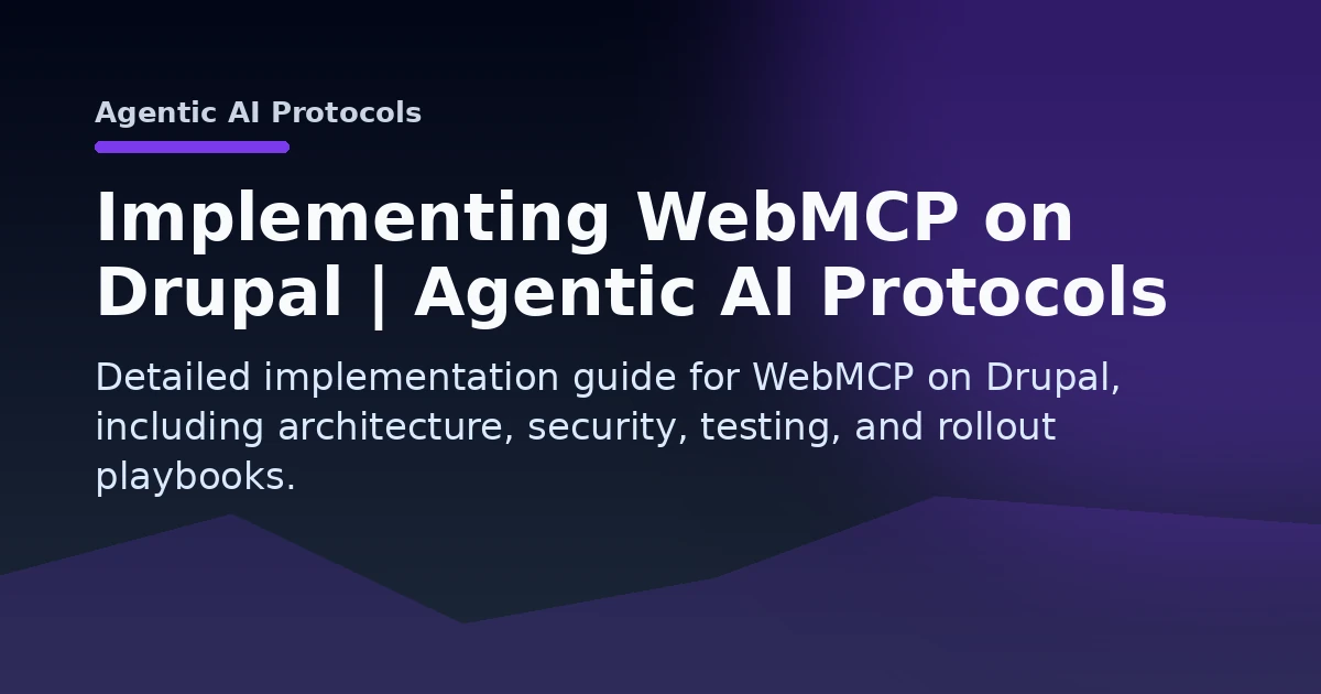 Implementing WebMCP on Drupal | Agentic AI Protocols Open Graph image