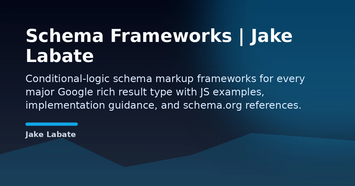 Schema Frameworks | Jake Labate Open Graph image