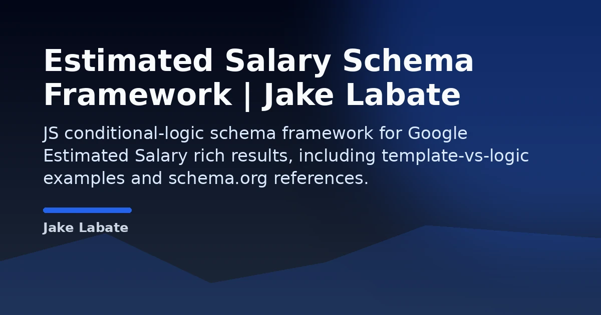 Estimated Salary Schema Framework | Jake Labate Open Graph image
