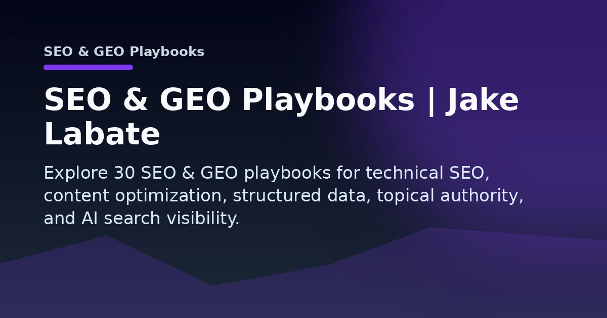 SEO & GEO Playbooks | Jake Labate Open Graph image