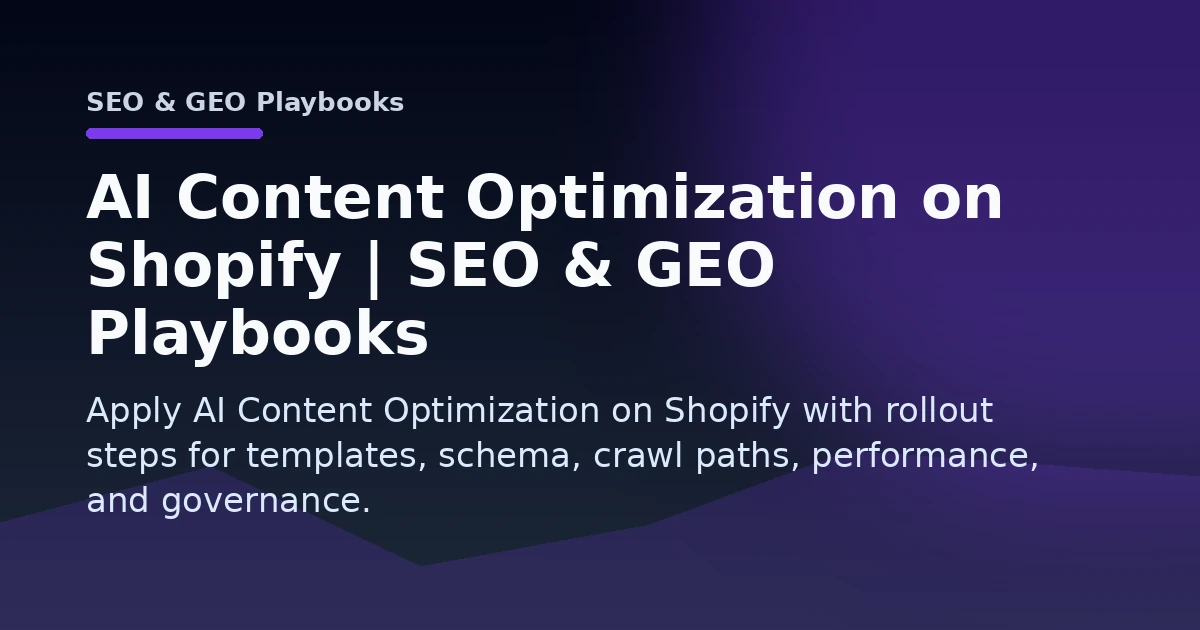 AI Content Optimization on Shopify | SEO & GEO Playbooks Open Graph image