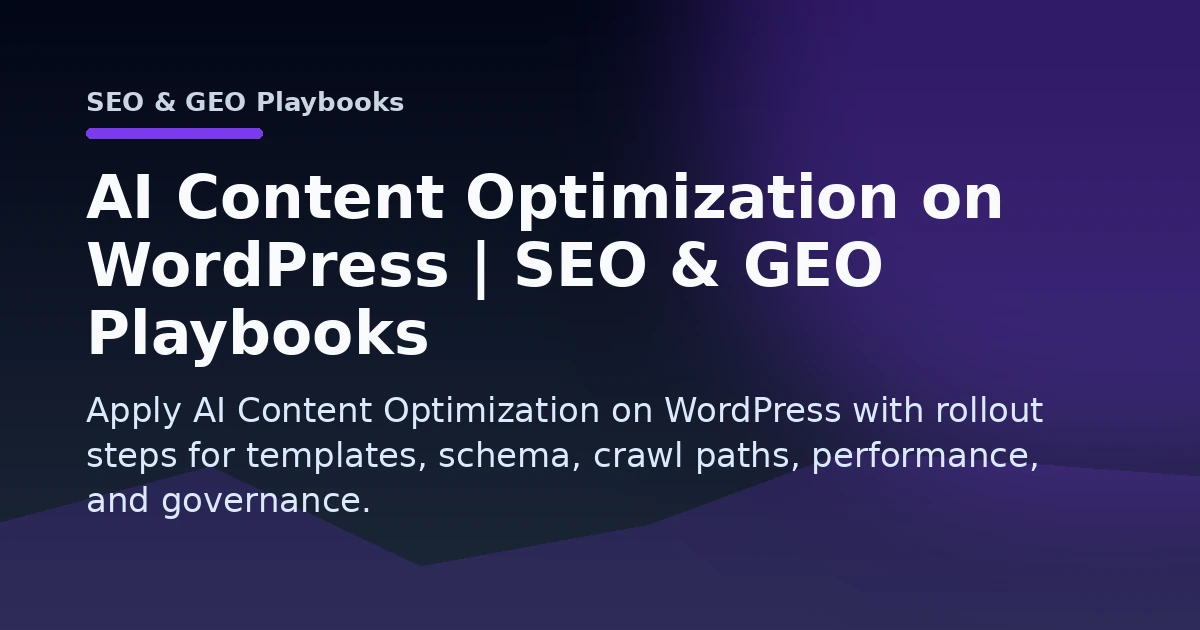 AI Content Optimization on WordPress | SEO & GEO Playbooks Open Graph image