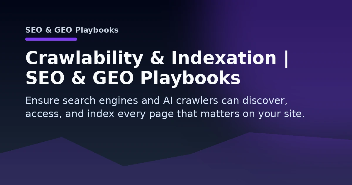 Crawlability & Indexation | SEO & GEO Playbooks Open Graph image
