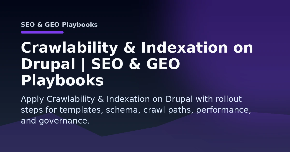 Crawlability & Indexation on Drupal | SEO & GEO Playbooks Open Graph image