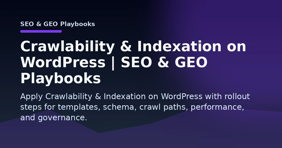 Crawlability & Indexation on WordPress | SEO & GEO Playbooks Open Graph image