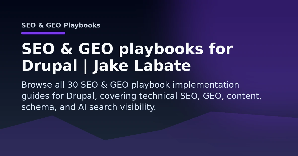 SEO & GEO playbooks for Drupal | Jake Labate Open Graph image