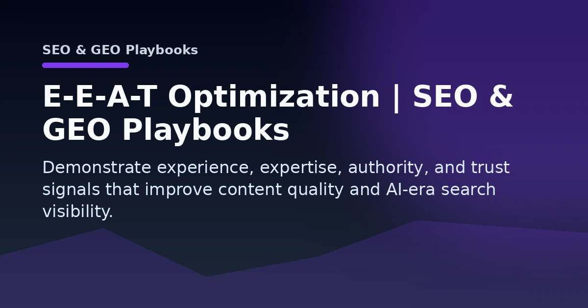 E-E-A-T Optimization | SEO & GEO Playbooks Open Graph image