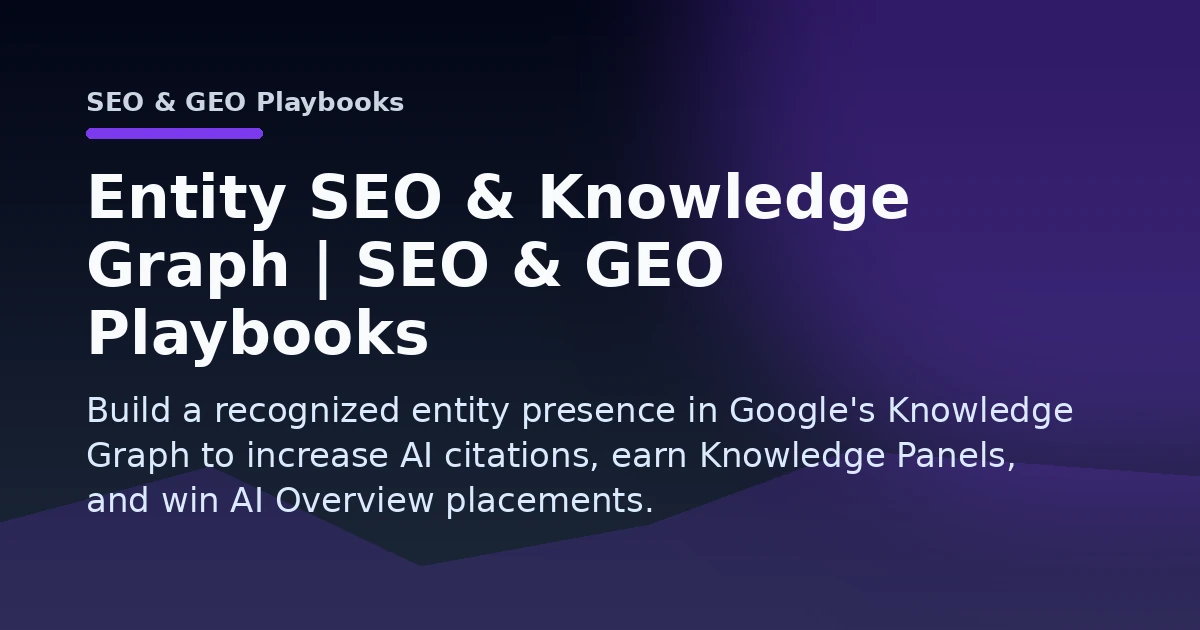 Entity SEO & Knowledge Graph | SEO & GEO Playbooks Open Graph image