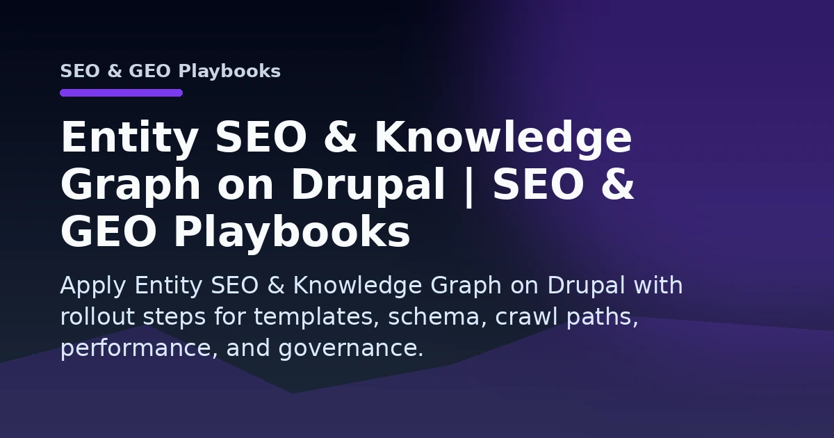 Entity SEO & Knowledge Graph on Drupal | SEO & GEO Playbooks Open Graph image