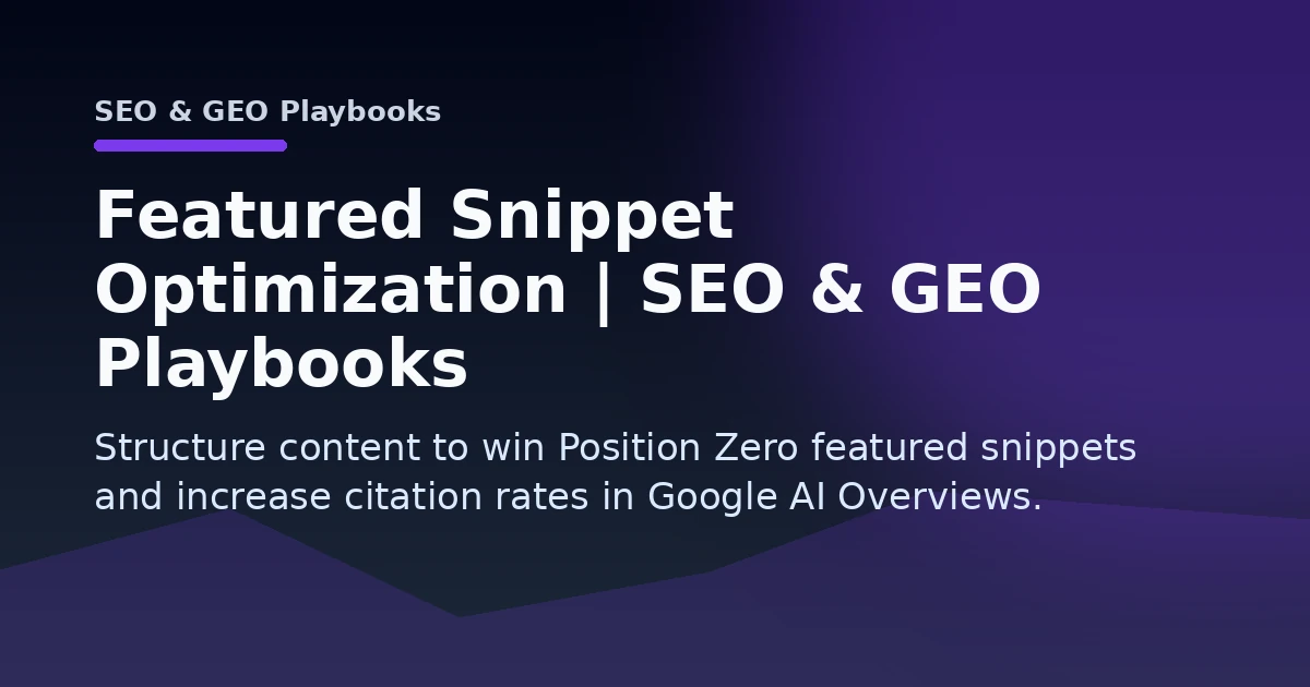 Featured Snippet Optimization | SEO & GEO Playbooks Open Graph image