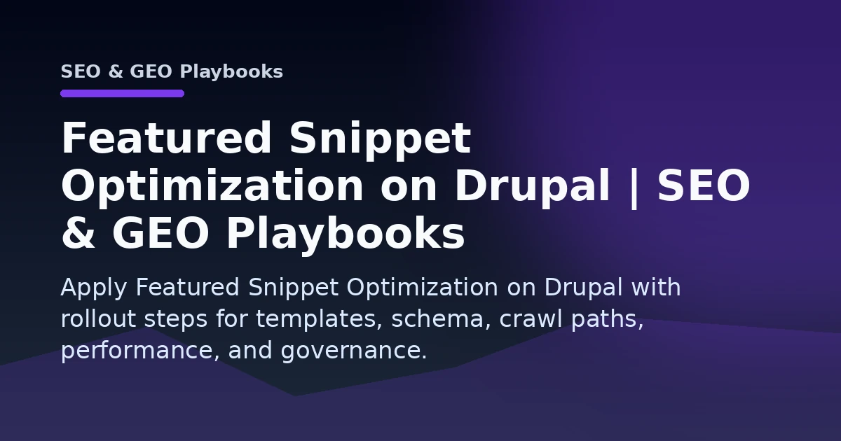 Featured Snippet Optimization on Drupal | SEO & GEO Playbooks Open Graph image