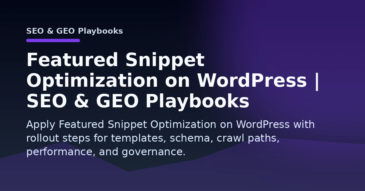 Featured Snippet Optimization on WordPress | SEO & GEO Playbooks Open Graph image