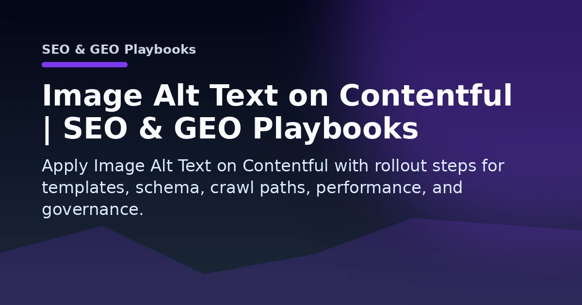 Image Alt Text on Contentful | SEO & GEO Playbooks Open Graph image