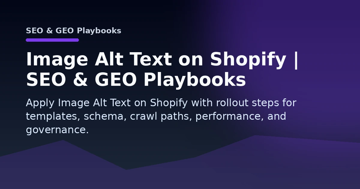Image Alt Text on Shopify | SEO & GEO Playbooks Open Graph image