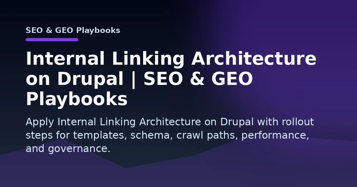 Internal Linking Architecture on Drupal | SEO & GEO Playbooks Open Graph image