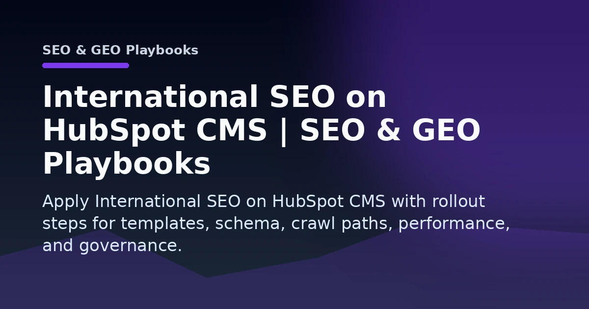 International SEO on HubSpot CMS | SEO & GEO Playbooks Open Graph image