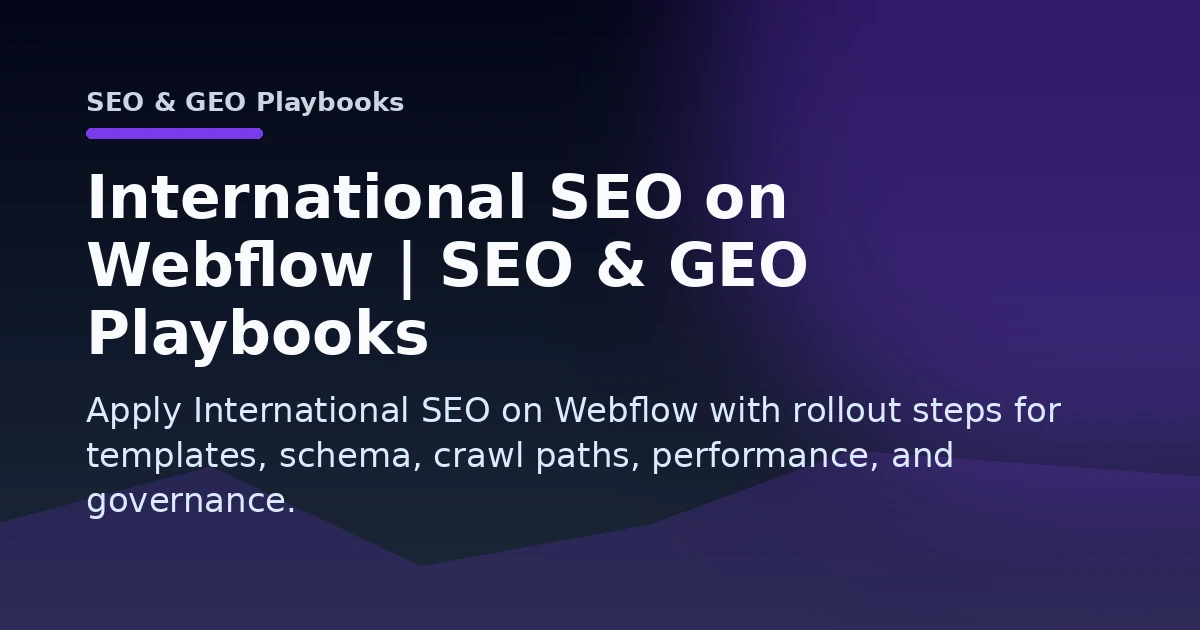 International SEO on Webflow | SEO & GEO Playbooks Open Graph image