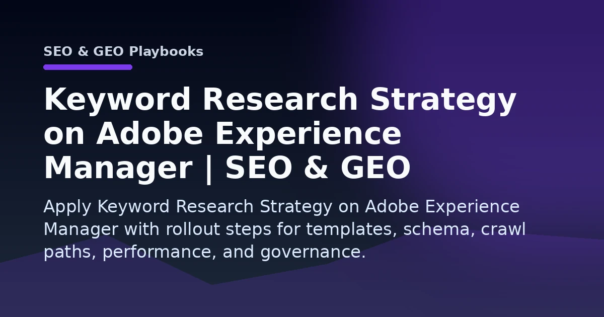 Keyword Research Strategy on Adobe Experience Manager | SEO & GEO Playbooks Open Graph image