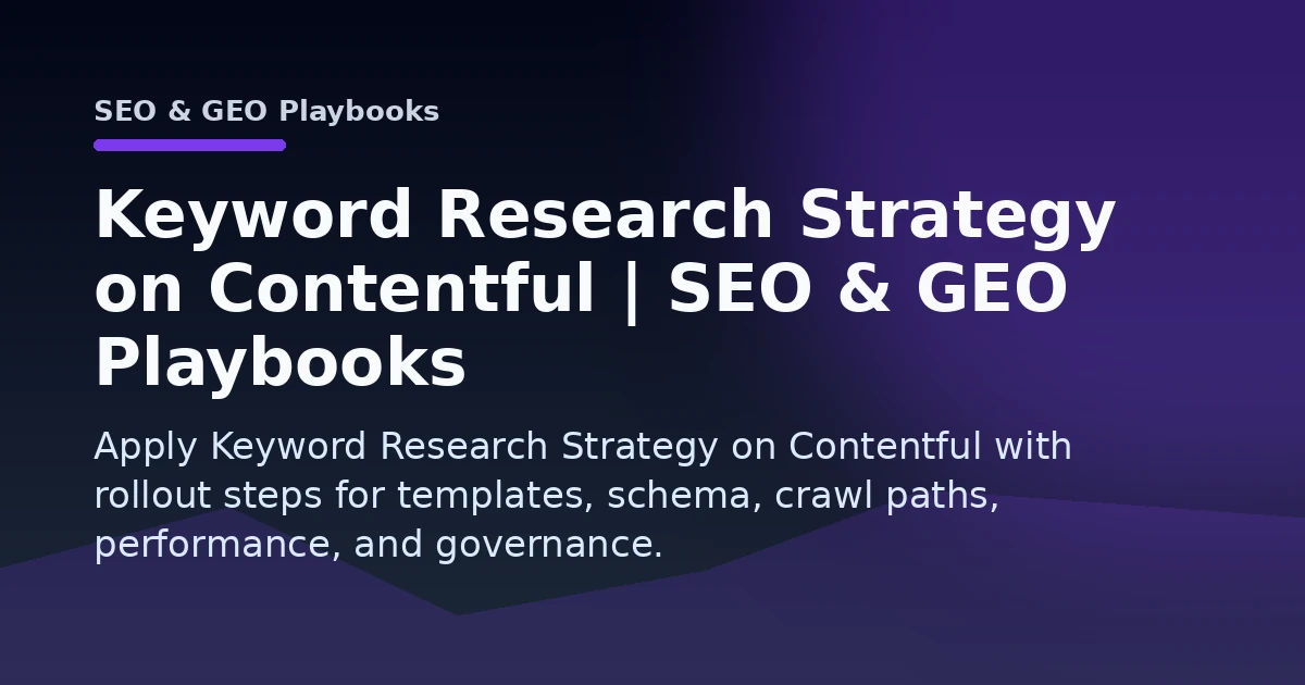 Keyword Research Strategy on Contentful | SEO & GEO Playbooks Open Graph image