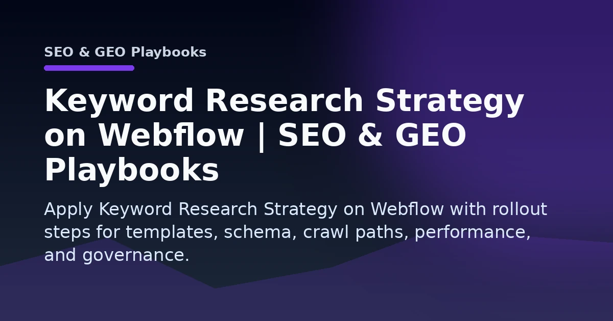 Keyword Research Strategy on Webflow | SEO & GEO Playbooks Open Graph image