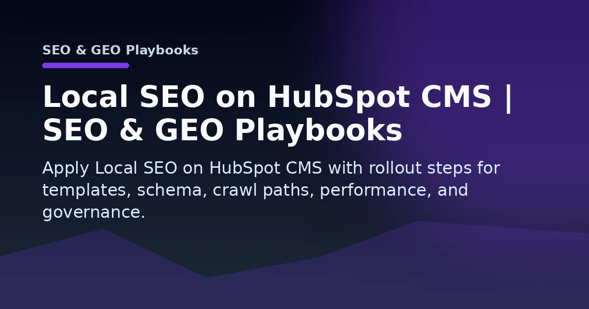 Local SEO on HubSpot CMS | SEO & GEO Playbooks Open Graph image
