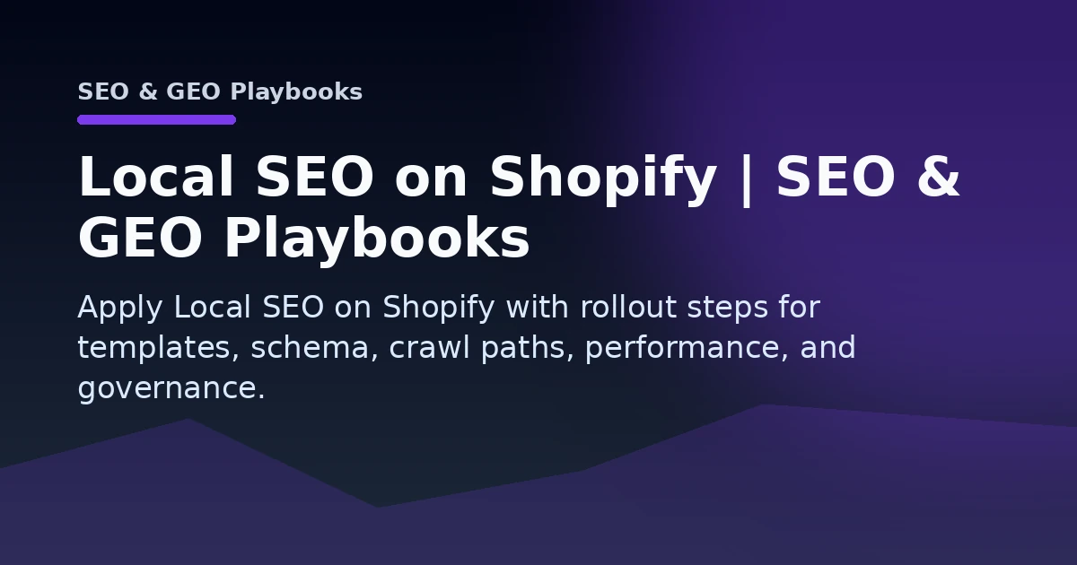 Local SEO on Shopify | SEO & GEO Playbooks Open Graph image