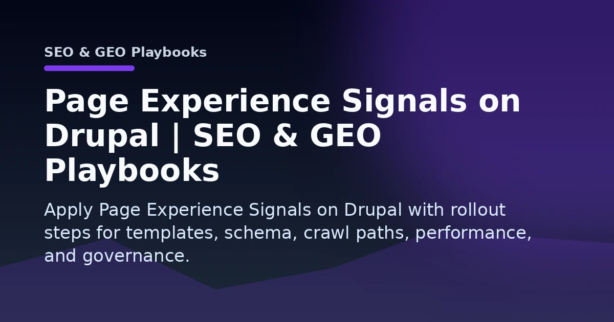 Page Experience Signals on Drupal | SEO & GEO Playbooks Open Graph image