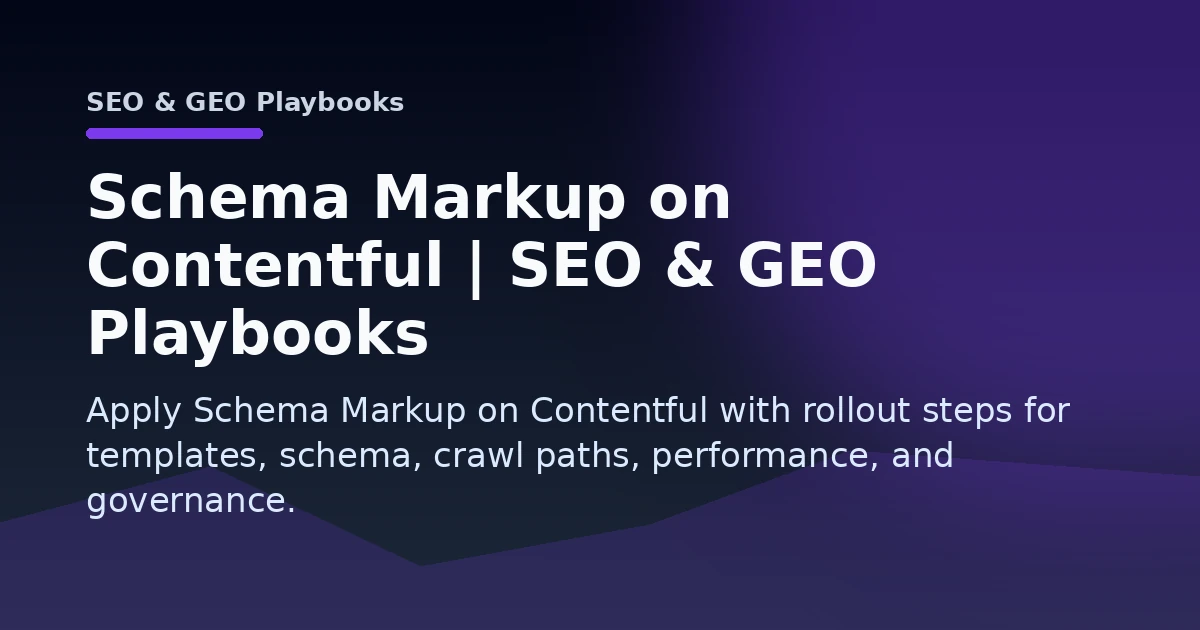 Schema Markup on Contentful | SEO & GEO Playbooks Open Graph image