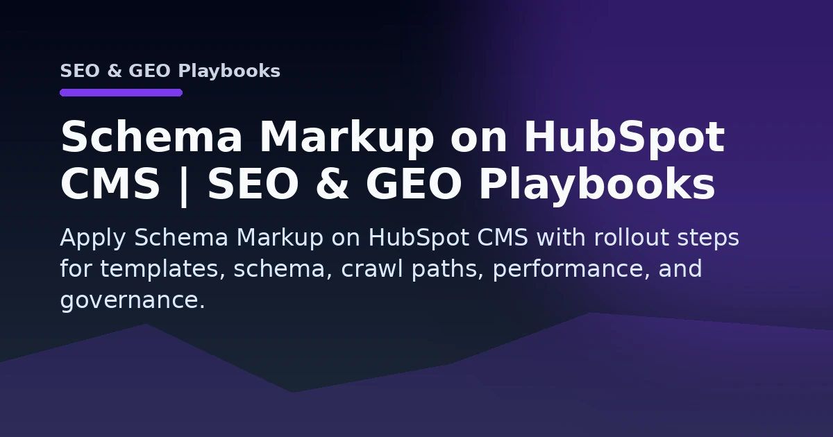 Schema Markup on HubSpot CMS | SEO & GEO Playbooks Open Graph image