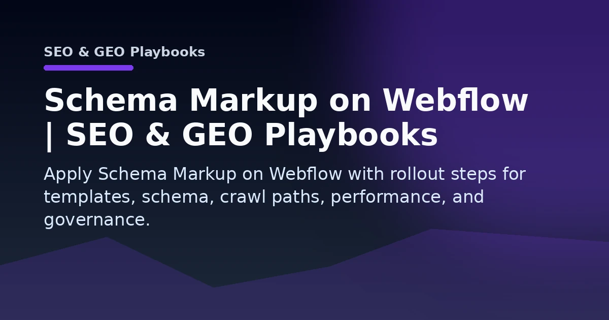 Schema Markup on Webflow | SEO & GEO Playbooks Open Graph image