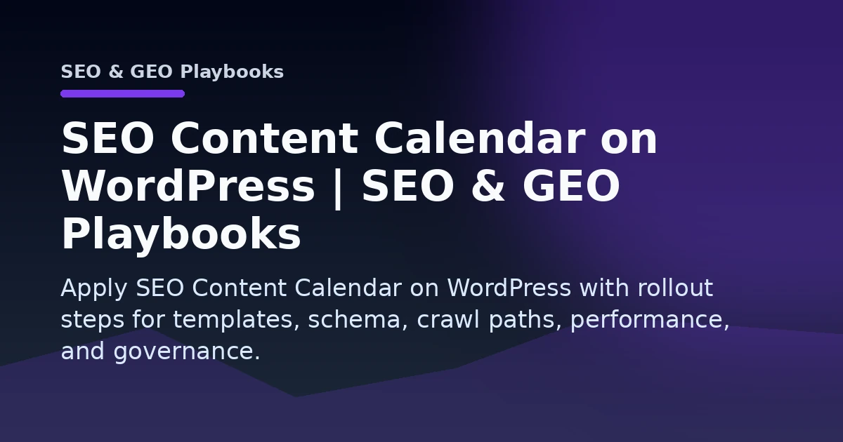 SEO Content Calendar on WordPress | SEO & GEO Playbooks Open Graph image