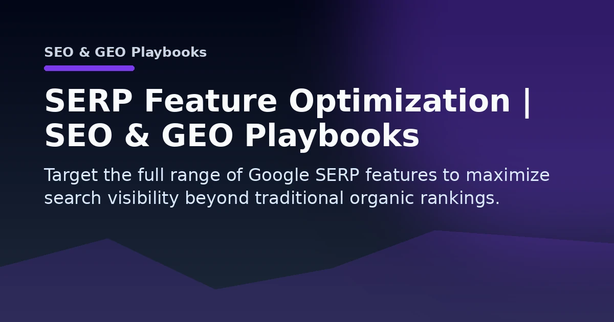 SERP Feature Optimization | SEO & GEO Playbooks Open Graph image