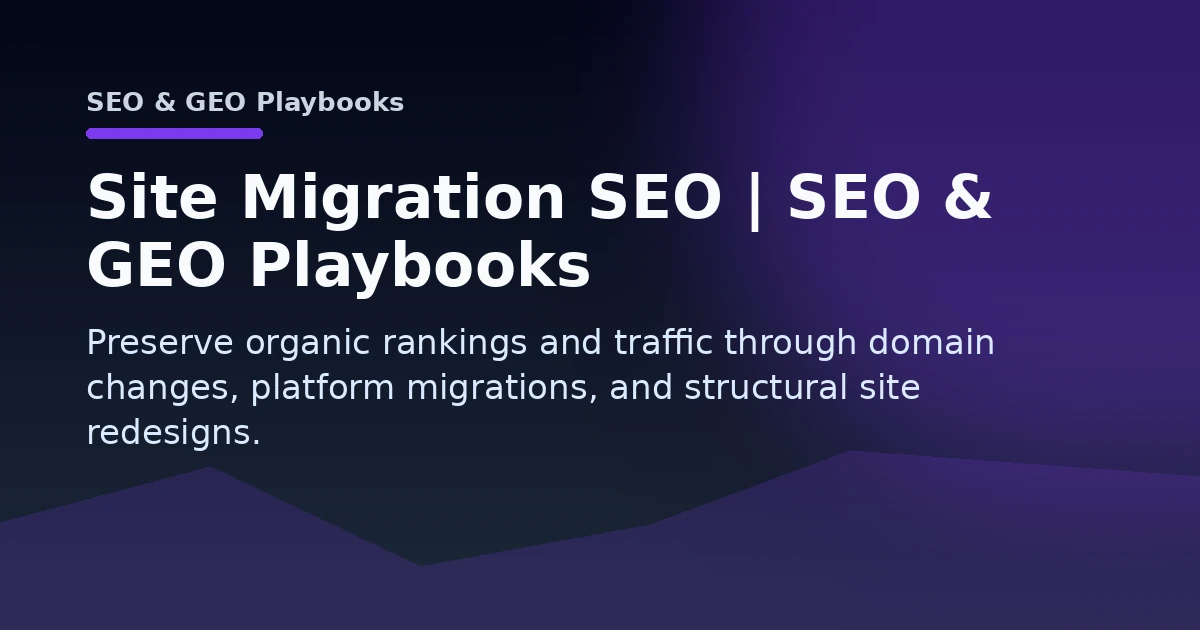 Site Migration SEO | SEO & GEO Playbooks Open Graph image