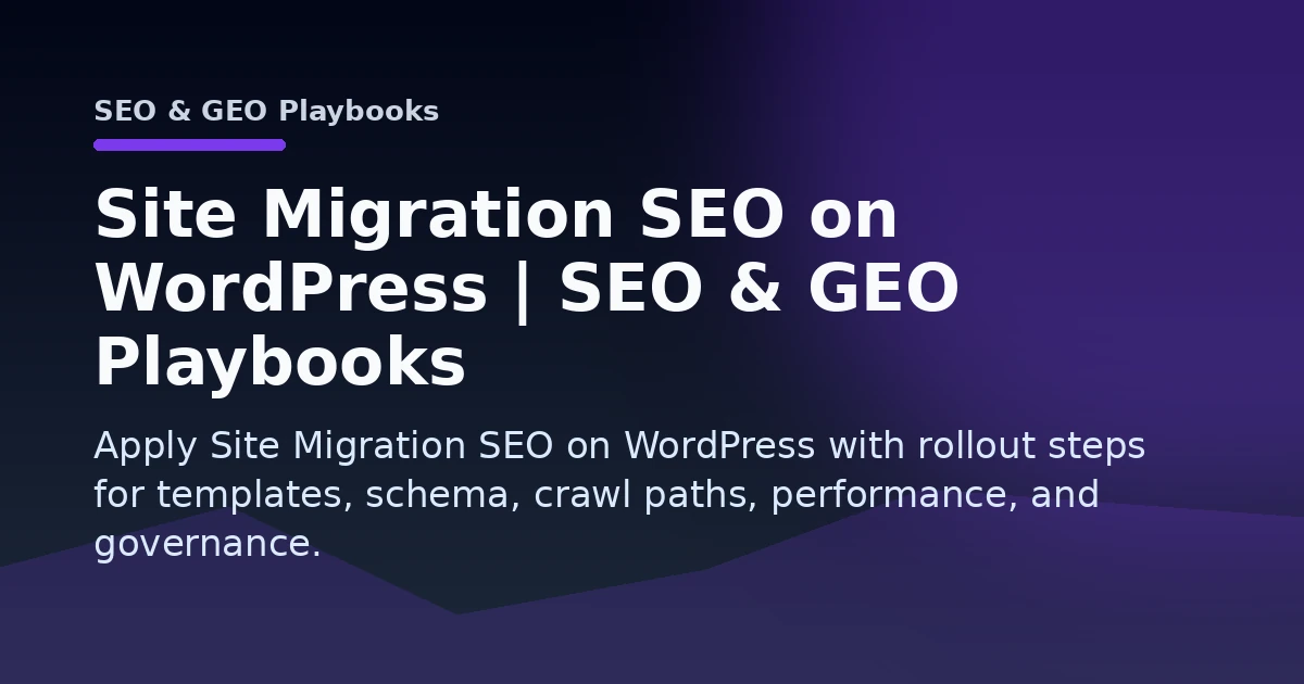 Site Migration SEO on WordPress | SEO & GEO Playbooks Open Graph image