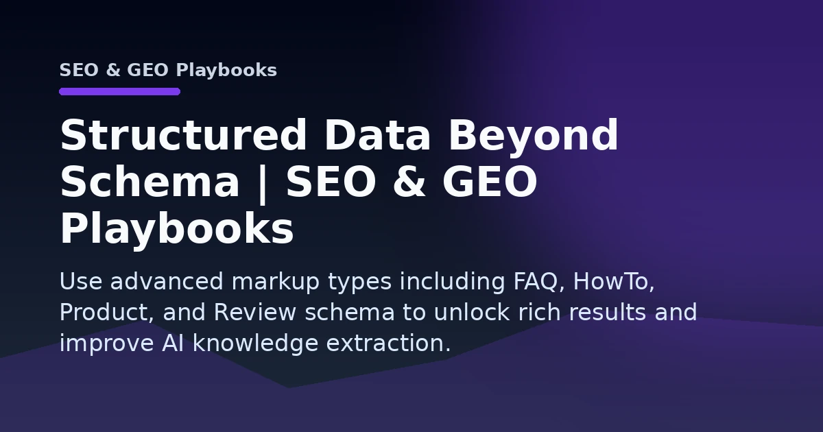 Structured Data Beyond Schema | SEO & GEO Playbooks Open Graph image