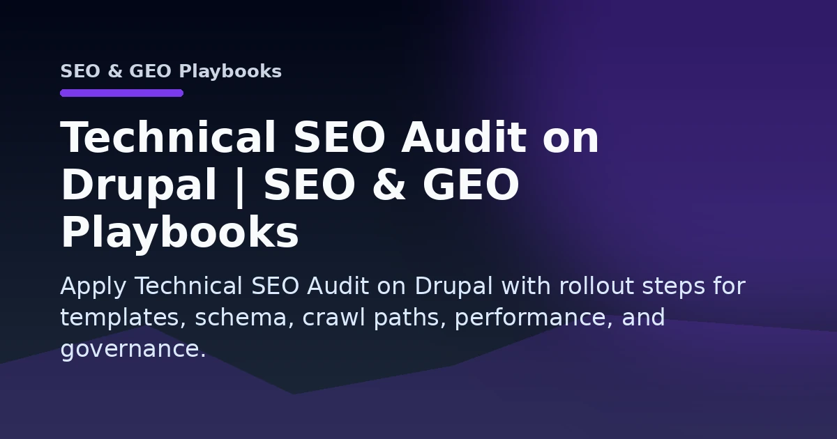 Technical SEO Audit on Drupal | SEO & GEO Playbooks Open Graph image