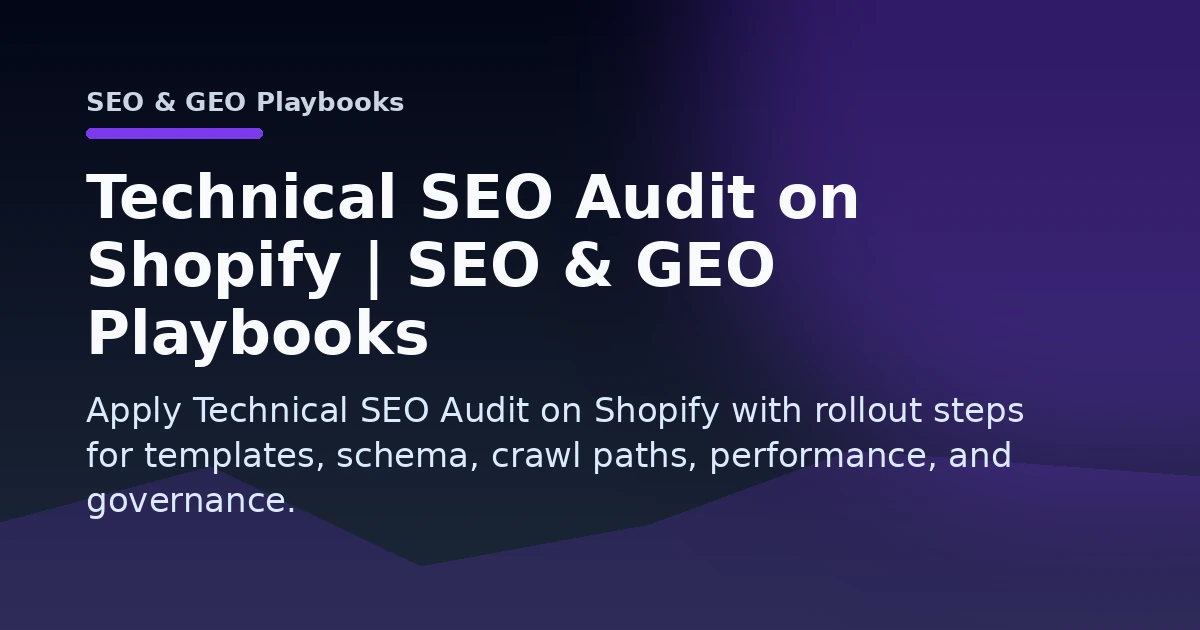 Technical SEO Audit on Shopify | SEO & GEO Playbooks Open Graph image