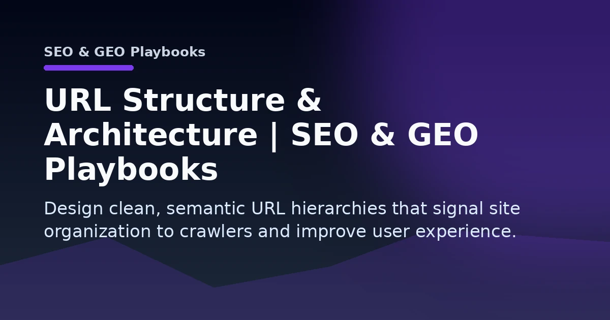 URL Structure & Architecture | SEO & GEO Playbooks Open Graph image