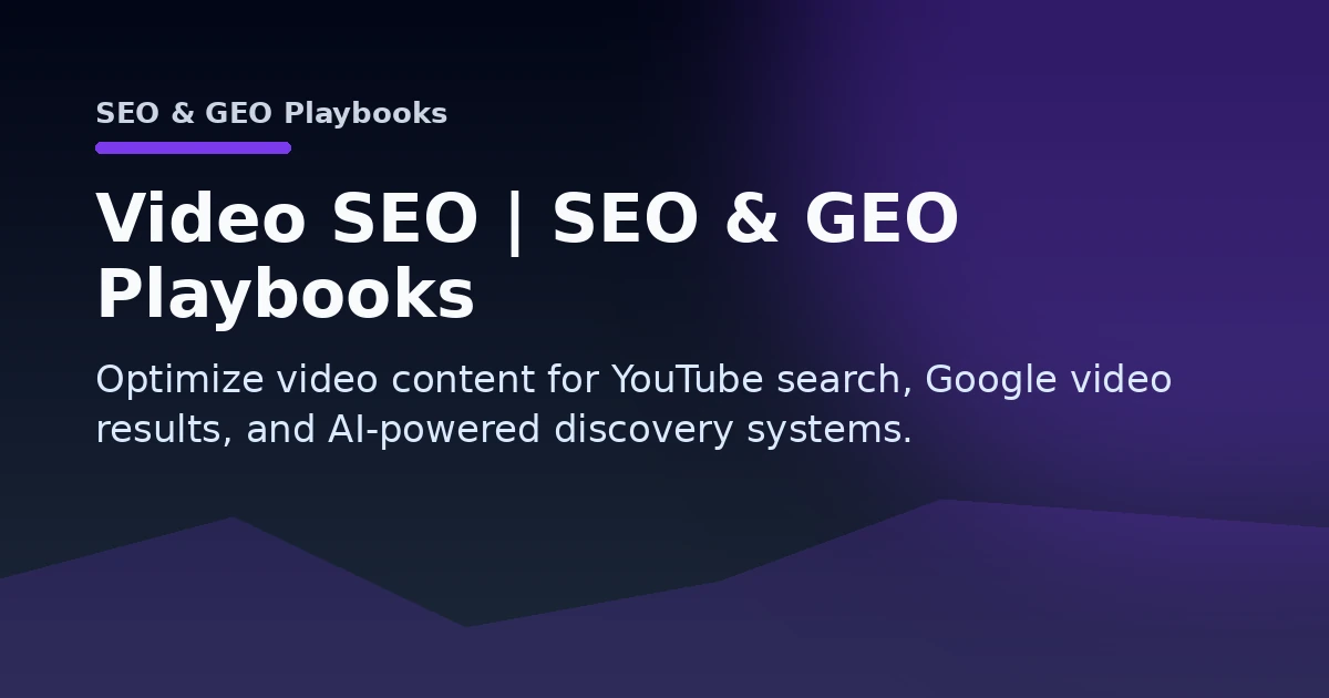 Video SEO | SEO & GEO Playbooks Open Graph image