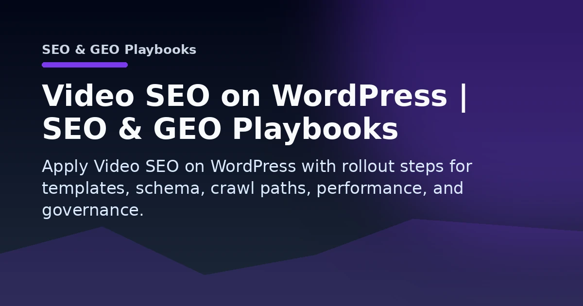 Video SEO on WordPress | SEO & GEO Playbooks Open Graph image