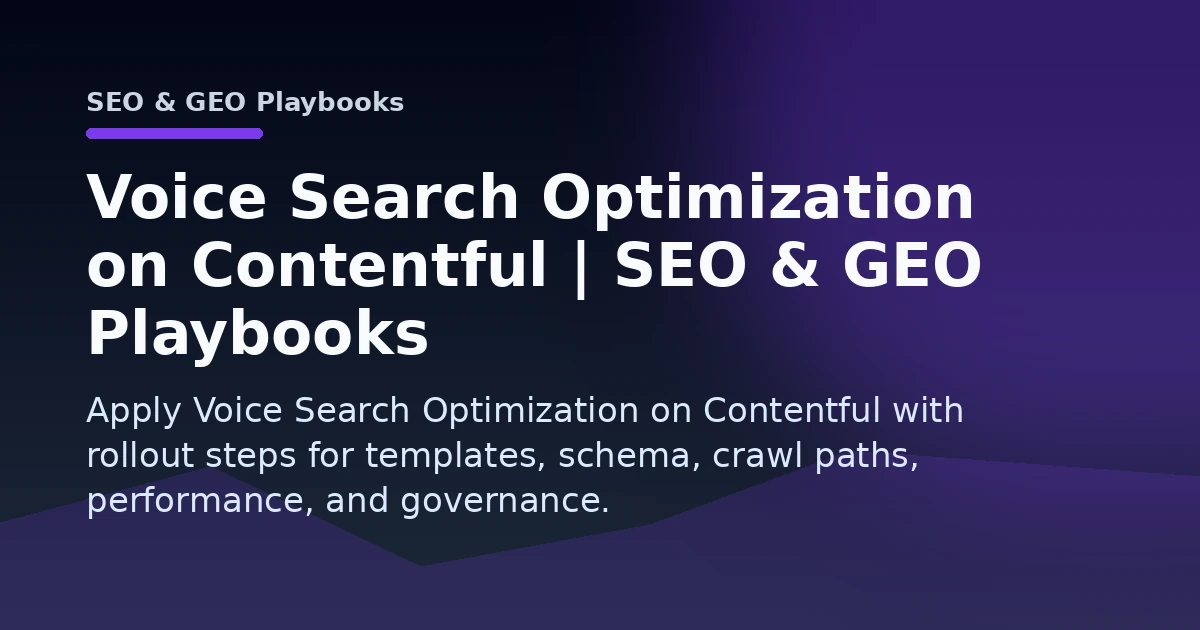 Voice Search Optimization on Contentful | SEO & GEO Playbooks Open Graph image